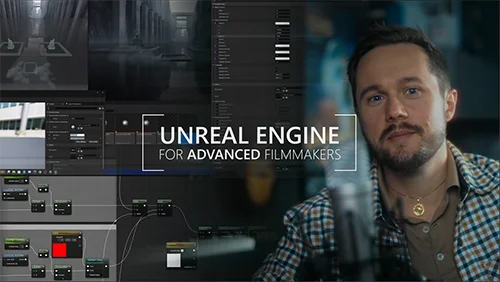 Jaro Atry – Unreal Engine for Advanced Filmmakers скачать
