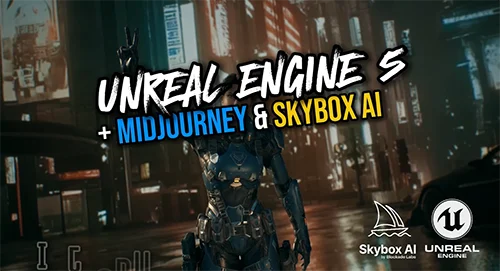 Unreal Engine 5 + Midjourney & Skybox AI скачать