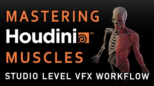 Mastering Houdini Muscles A Studio-Level VFX Workflow скачать