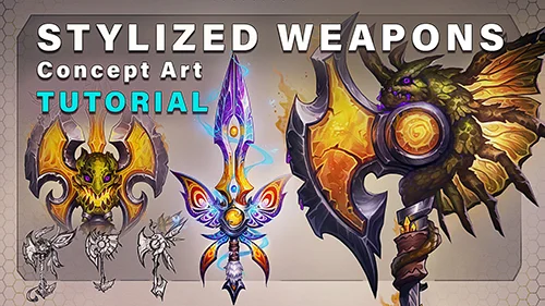 Creating Stylized Weapon Concepts - Tutorial скачать