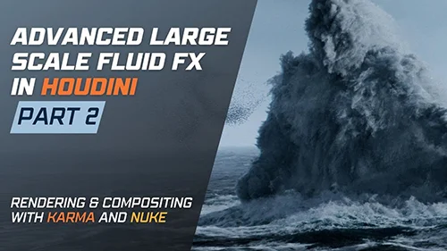 Advanced Large Scale Fluid FX in Houdini - Part 2 скачать