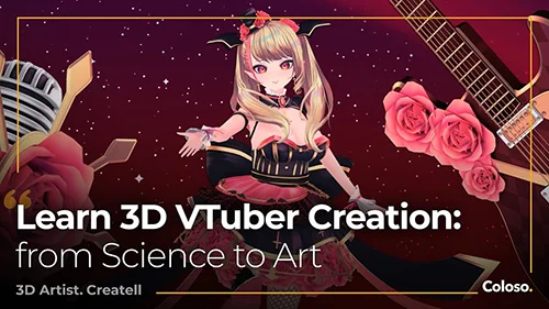 Coloso - 3D VTuber Creation; and Learning Techniques from Science to Art скачать