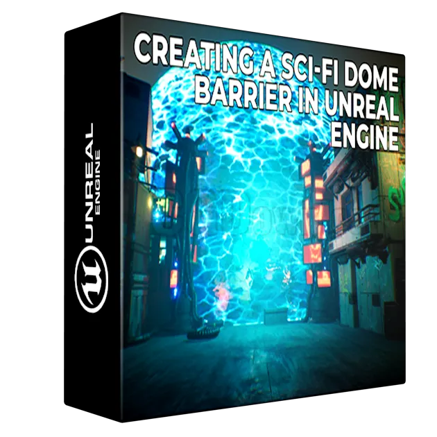 The Gnomon Workshop - Creating a Sci-fi Dome Barrier in Unreal Engine