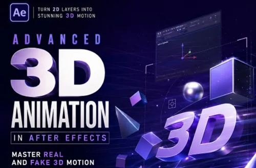 Advanced 3D Animation in After Effects Master Real & Fake 3D Motion скачать