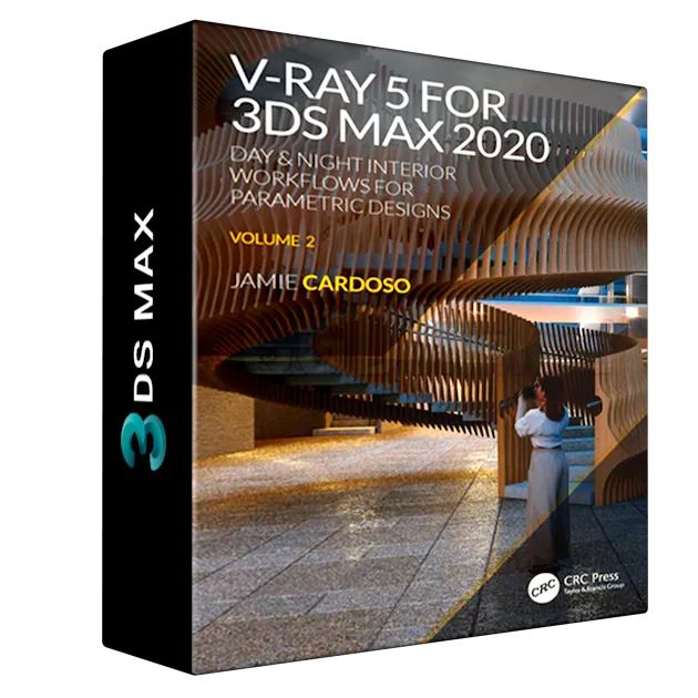 V-Ray 5 for 3ds Max Day & Night Interior Workflows for Parametric Designs, Volume 2