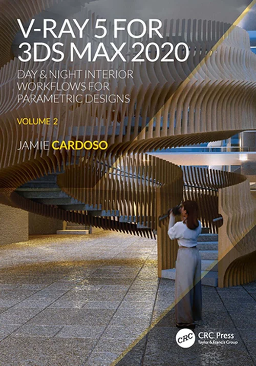 V-Ray 5 for 3ds Max Day & Night Interior Workflows for Parametric Designs Volume 2 скачать